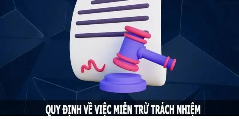Miễn Trừ Trách Nhiệm Sin88: Ý Nghĩa Và Quy Định Pháp Lý 2 Vài thông tin về miễn trừ trách nhiệm sin88
